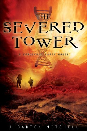 [Conquered Earth 02] • The Severed Tower